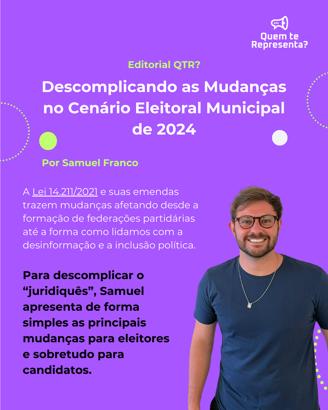 Capa da coluna de Samuel Franco sobre as Eleições municipais - Fundo roxo com o texto em branco e preto: Para descomplicar o “juridiquês”, Samuel apresenta de forma simples as principais mudanças para eleitores e sobretudo para candidatos.